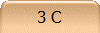3 C